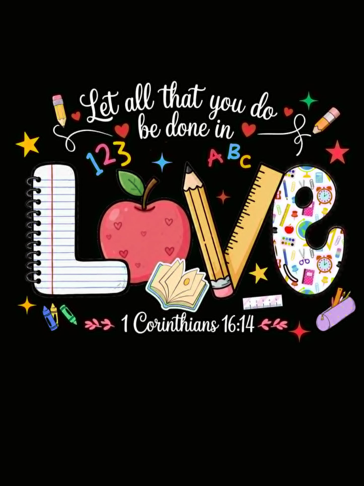Let All You Do Be Done In Love Teacher