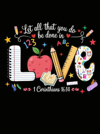 Let All You Do Be Done In Love Teacher