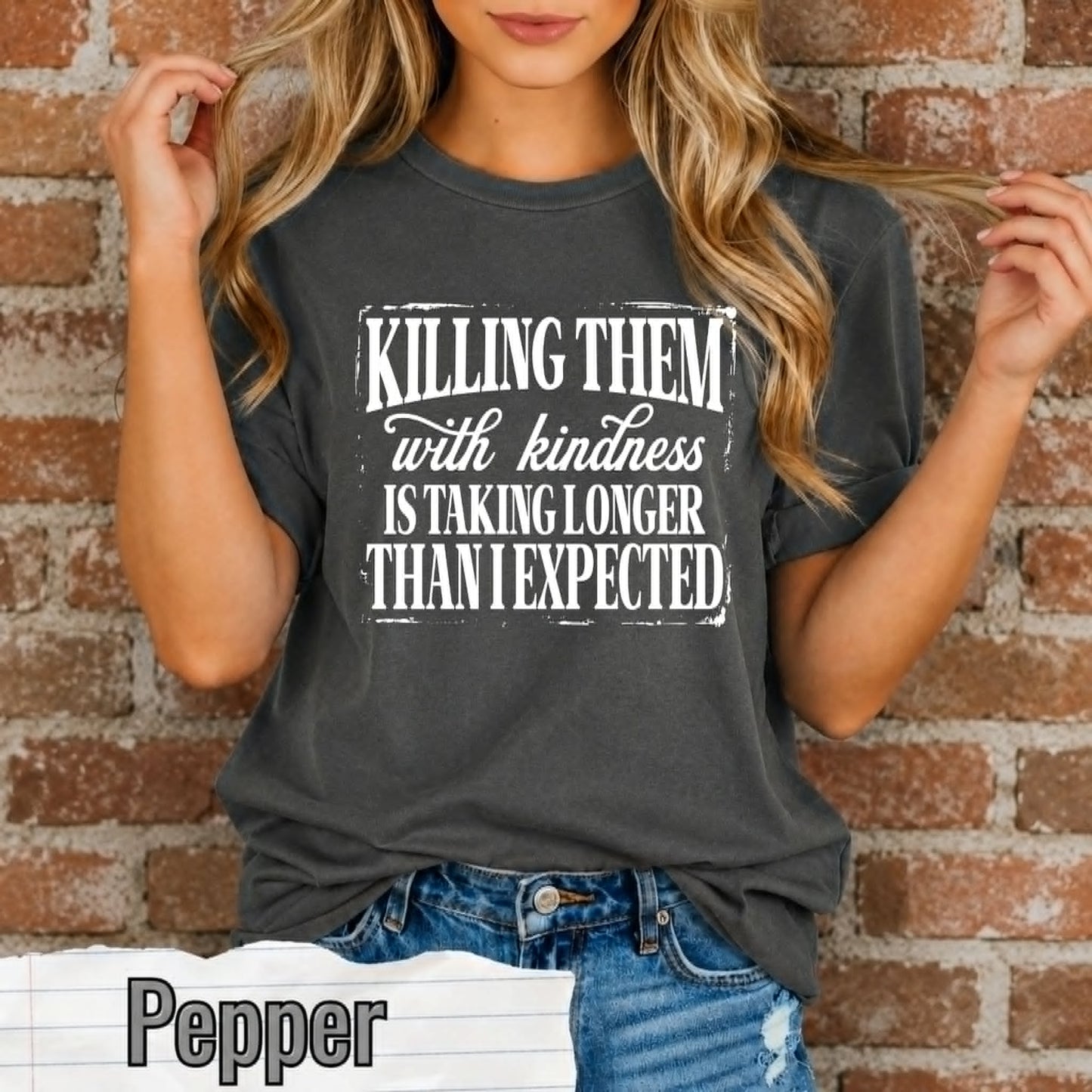 Killing Them With Kindness
